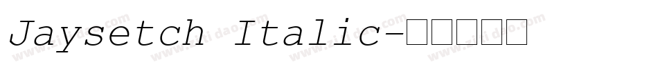 Jaysetch Italic字体转换